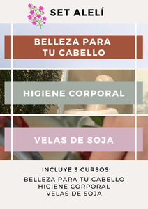 Set 3 cursos Alelí: Belleza para tu Cabello, Higiene Corporal y Velas de Soja